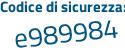 Il Codice di sicurezza è 689ceZf il tutto attaccato senza spazi
