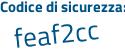 Il Codice di sicurezza è 6395fe7 il tutto attaccato senza spazi