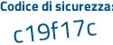 Il Codice di sicurezza è 899Z3 poi d1 il tutto attaccato senza spazi