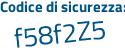Il Codice di sicurezza è fcZe2Z7 il tutto attaccato senza spazi
