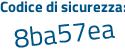 Il Codice di sicurezza è 7c22 poi 4b9 il tutto attaccato senza spazi