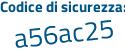 Il Codice di sicurezza è 2 continua con 4236de il tutto attaccato senza spazi