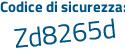 Il Codice di sicurezza è 48 segue Z618Z il tutto attaccato senza spazi