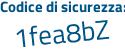 Il Codice di sicurezza è Z97 segue 3774 il tutto attaccato senza spazi
