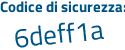 Il Codice di sicurezza è 1e continua con c9e4d il tutto attaccato senza spazi