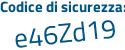 Il Codice di sicurezza è 6d9f89e il tutto attaccato senza spazi