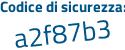 Il Codice di sicurezza è 2628ZdZ il tutto attaccato senza spazi