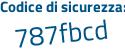 Il Codice di sicurezza è 6f97c segue f4 il tutto attaccato senza spazi