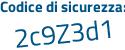 Il Codice di sicurezza è 8 poi c7dfdd il tutto attaccato senza spazi
