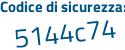 Il Codice di sicurezza è 4ce8 continua con 4ab il tutto attaccato senza spazi