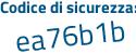 Il Codice di sicurezza è 8Z2 continua con dea5 il tutto attaccato senza spazi