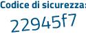 Il Codice di sicurezza è 2da poi 792c il tutto attaccato senza spazi