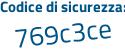 Il Codice di sicurezza è 3dc8748 il tutto attaccato senza spazi