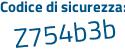 Il Codice di sicurezza è 3bZf9 segue ce il tutto attaccato senza spazi