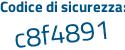 Il Codice di sicurezza è 7d7 continua con 728a il tutto attaccato senza spazi