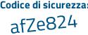 Il Codice di sicurezza è 6d22 continua con 753 il tutto attaccato senza spazi
