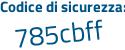 Il Codice di sicurezza è 7778cf9 il tutto attaccato senza spazi