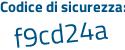 Il Codice di sicurezza è Z94 segue 8925 il tutto attaccato senza spazi
