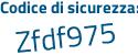 Il Codice di sicurezza è 8bff continua con dcf il tutto attaccato senza spazi