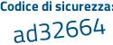 Il Codice di sicurezza è 45ec85Z il tutto attaccato senza spazi