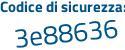 Il Codice di sicurezza è 645 continua con caa4 il tutto attaccato senza spazi