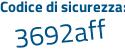 Il Codice di sicurezza è a6bd5 poi 28 il tutto attaccato senza spazi