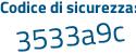 Il Codice di sicurezza è 872c continua con 8d8 il tutto attaccato senza spazi