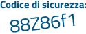 Il Codice di sicurezza è 6758e4e il tutto attaccato senza spazi