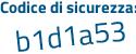 Il Codice di sicurezza è 618 segue 126b il tutto attaccato senza spazi
