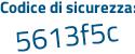Il Codice di sicurezza è b81 continua con Z198 il tutto attaccato senza spazi