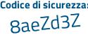 Il Codice di sicurezza è 8 poi d18862 il tutto attaccato senza spazi