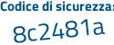 Il Codice di sicurezza è 58fa continua con ed1 il tutto attaccato senza spazi