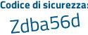 Il Codice di sicurezza è a3ed segue fad il tutto attaccato senza spazi