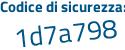 Il Codice di sicurezza è c6c segue 48db il tutto attaccato senza spazi