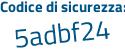 Il Codice di sicurezza è cc9 segue Zb25 il tutto attaccato senza spazi