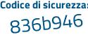 Il Codice di sicurezza è 5Zc9 poi e74 il tutto attaccato senza spazi