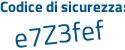 Il Codice di sicurezza è 319 segue 54Z9 il tutto attaccato senza spazi