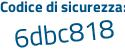 Il Codice di sicurezza è 68b849f il tutto attaccato senza spazi