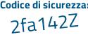 Il Codice di sicurezza è 6bd segue eda1 il tutto attaccato senza spazi