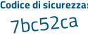 Il Codice di sicurezza è 3 poi c531Z4 il tutto attaccato senza spazi