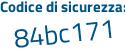 Il Codice di sicurezza è 7c6Z55c il tutto attaccato senza spazi