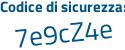 Il Codice di sicurezza è e89cc14 il tutto attaccato senza spazi