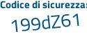 Il Codice di sicurezza è 1 continua con bZ94e6 il tutto attaccato senza spazi