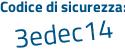 Il Codice di sicurezza è adec3 segue 75 il tutto attaccato senza spazi