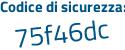 Il Codice di sicurezza è bcd7e1d il tutto attaccato senza spazi
