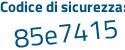 Il Codice di sicurezza è 5ffeZ segue eb il tutto attaccato senza spazi