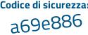 Il Codice di sicurezza è 9fe7dd2 il tutto attaccato senza spazi