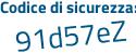 Il Codice di sicurezza è 3de2 segue d63 il tutto attaccato senza spazi
