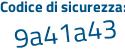 Il Codice di sicurezza è f8bd2 poi 27 il tutto attaccato senza spazi