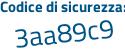 Il Codice di sicurezza è 8a1 poi 2378 il tutto attaccato senza spazi